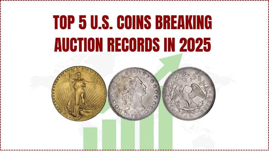 Top 5 U.S. Coins Breaking Auction Records in 2025